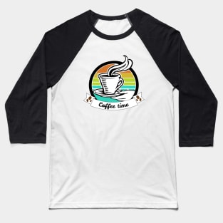 Coffee time Baseball T-Shirt